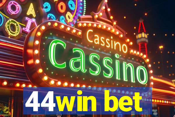 44win bet